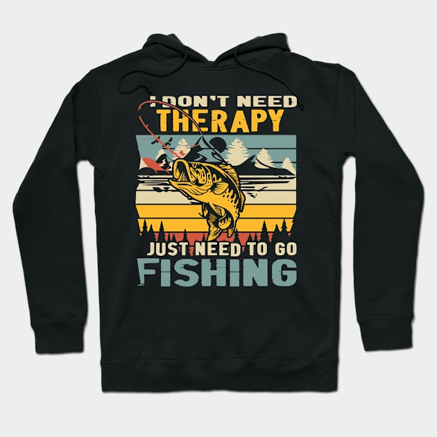 I Don't Need Therapy, Just Need To Go Fishing Vintage Hoodie by rhazi mode plagget